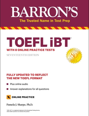 TOEFL IBT: With 8 Online Practice Tests - Sharpe, Pamela J
