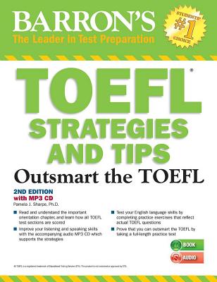 TOEFL Strategies and Tips with MP3 CDs: Outsmart the TOEFL iBT - Sharpe, Pamela J.