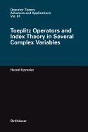 Toeplitz Operators and Index Theory in Several Complex Variables