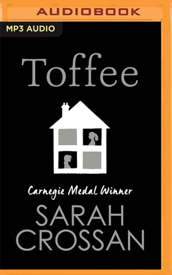 Toffee - Crossan, Sarah, and Roberts, Sophie (Read by)