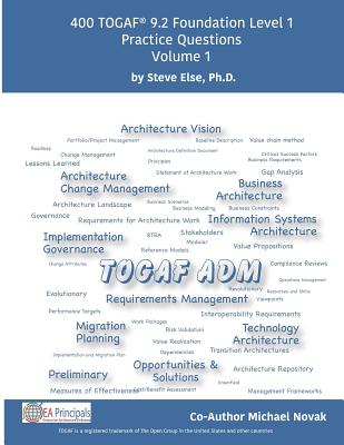 Togaf 9.2 Foundation Level 1 Practice Questions Volume 1 - Else Ph D, Steve