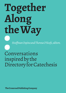 Together Along the Way: Conversations Inspired by the Directory for Catechesis