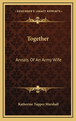 Together: Annals Of An Army Wife - Marshall, Katherine Tupper