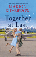 Together at Last: An inspiring WW2 Novel about true love and resilience