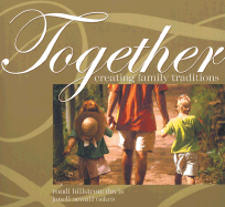 Together: Creating Family Traditions - Davis, Rondi Hillstrom, and Oakes, Janell Sewall