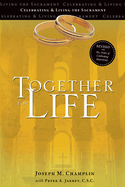 Together for Life: Revised with the Order of Celebrating Matrimony
