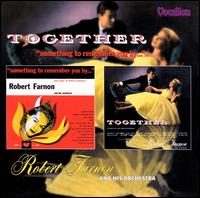 Together & Something to Remember You By - Robert Farnon & His Orchestra