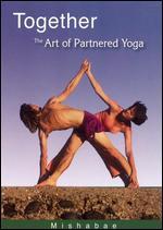 Together: The Art of Partnered Yoga