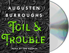 Toil & Trouble: A Memoir