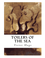 Toilers of the Sea: Les Travailleurs de la Mer