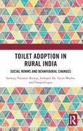 Toilet Adoption in Rural India: Social Norms and Behavioural Changes