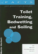Toilet Training, Bedwetting and Soiling