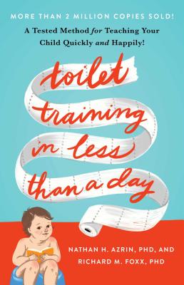Toilet Training in Less Than a Day - Azrin, Nathan, Ph.D., and Foxx, Richard M