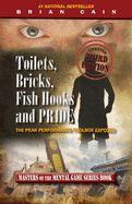 Toilets, Bricks, Fish Hooks and Pride: The Peak Performance Toolbox Exposed