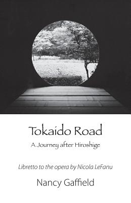 Tokaido Road: A Journey After Hiroshige - Gaffield, Nancy