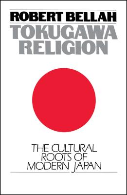 Tokugawa Religion - Bellah, Robert N