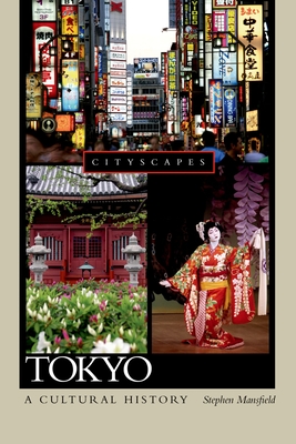Tokyo: A Cultural History - Mansfield, Stephen
