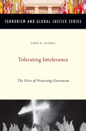 Tolerating Intolerance: The Price of Protecting Extremism