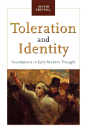 Toleration and Identity: Foundations in Early Modern Thought