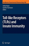 Toll-Like Receptors (Tlrs) and Innate Immunity