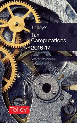 Tolley's Tax Computations 2016-17 - Walton, Kevin, MA, and Smailes, David