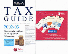 Tolley's Tax Guide: Practical Tax Advice for the Non-expert - Homer, Arnold (Volume editor), and Burrows, Rita (Volume editor)