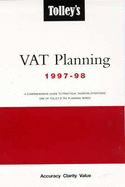 Tolley's Value Added Tax Planning: A Comprehensive Guide to Practical Taxation Strategies