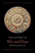 Tolstoy's War and Peace: Philosophical Perspectives