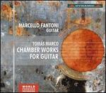 Toms Marco: Chamber Works for Guitar