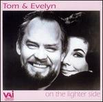 Tom and Evelyn: On the Lighter Side