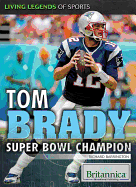 Tom Brady: Super Bowl Champion