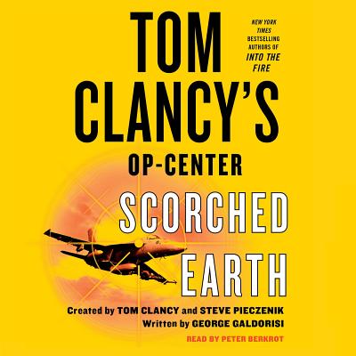Tom Clancy's Op-Center: Scorched Earth - Galdorisi, George, Captain, and Pieczenik, Steve, and Clancy, Tom