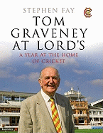 Tom Graveney at Lords: An Account of Tom Graveney's Year as President of MCC