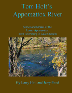 Tom Holt's Appomattox River