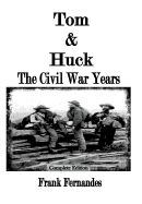 Tom & Huck: The Civil War Years