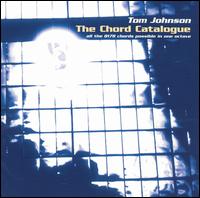 Tom Johnson: The Chord Catalogue - Tom Johnson