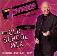 Tom Joyner Presents: The Old School Mix Returns - Various Artists