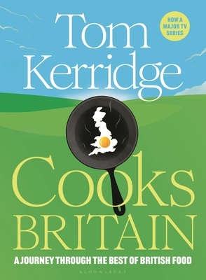Tom Kerridge Cooks Britain - Kerridge, Tom