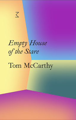 Tom McCarthy: Empty House of the Stare - McCarthy, Tom (Text by)