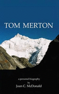 Tom Merton: A Personal Biography