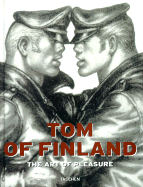 Tom of Finland: The Art of Pleasure