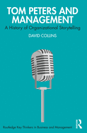 Tom Peters and Management: A History of Organizational Storytelling