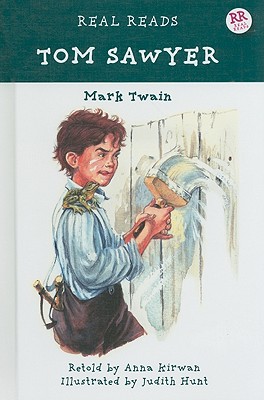 Tom Sawyer - Twain, Mark (Original Author), and Kirwan, Anna (Retold by)