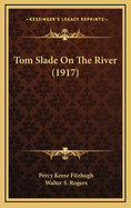 Tom Slade on the River (1917)