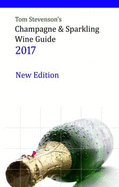 Tom Stevenson's Champagne & Sparkling Wine Guide 2017