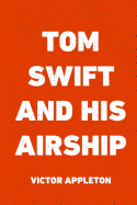 Tom Swift and His Airship