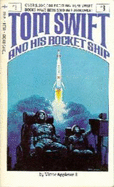 Tom Swift and his rocket ship - Appleton, Victor, II, and Tallarico, Tony