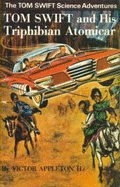 Tom Swift and His Triphibian Atomicar - Appleton, Victor