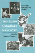 Tom Tom Ashley, Sam McGee, Bukka White: Tennessee Traditional Singers