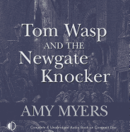 Tom Wasp And The Newgate Knocker